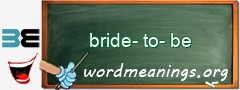 WordMeaning blackboard for bride-to-be
